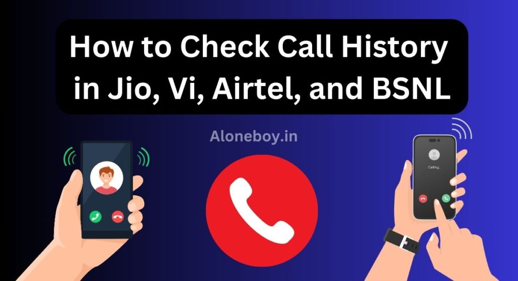 How to Check Call History in Jio, Vi, Airtel, and BSNL